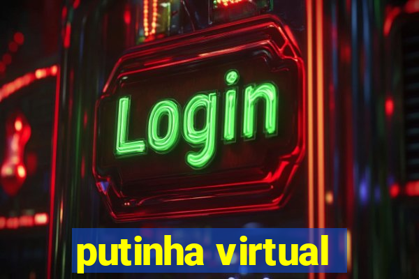 putinha virtual